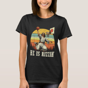 T-shirt Drôle Il Est Rizzin Jésus Jouant Basketball Christ