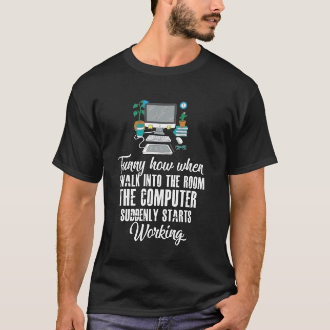 T-shirt Drôle Il Ordinateur Commence à Travailler Technolo (Devant)