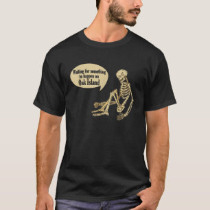 T-shirt Drôle Ile De Chêne En Attendant Quelque Chose S