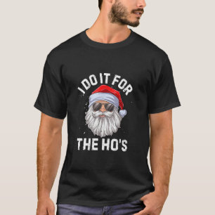 T-shirt Drôle Inapproprié Noël Père Noël Je Le Fais Pour L