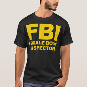 T-shirt Drôle Inspecteur du corps féminin du FBI