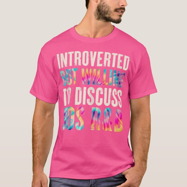 T-shirt Drôle Introverted Mais Prêt À Discuter De 90S Rb E (Devant)
