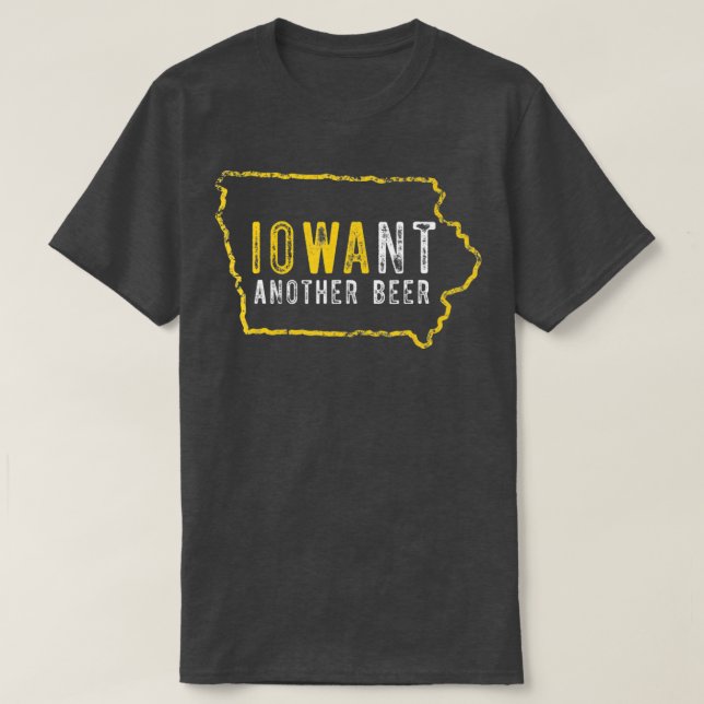 T-shirt Drôle Iowa veut une autre bière (Design devant)