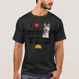 T-shirt Drôle J'adore Les Tacos Et Mon Chien Husky Mexicai