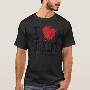 T-shirt Drôle J'adore Travailler Dans Mon Jardin Coeur Gra
