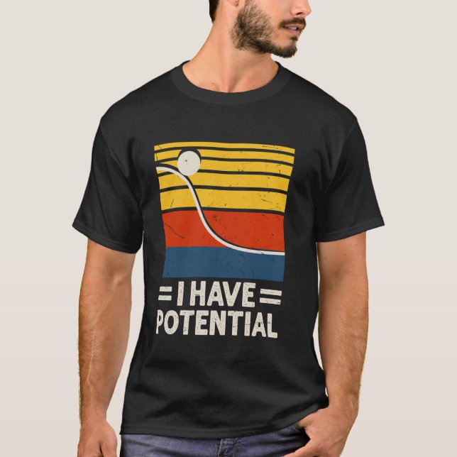 T-shirt Drôle J'ai de l'énergie potentielle Physique Scien (Devant)