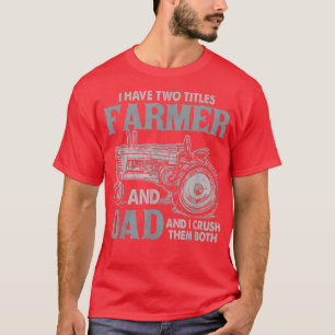 T-shirt Drôle J'Ai Deux Titres Farmer Et Papa Et Moi Rock