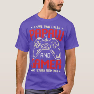 T-shirt Drôle J'Ai Deux Titres Papaw Et Gamer Jeu Vidéo