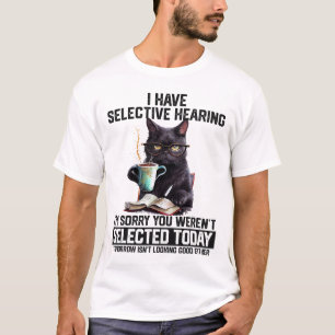 T-shirt Drôle J'Ai Une Audience Sélective Vous Avez Été Sé