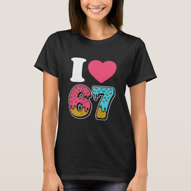 T-shirt Drôle J'aime 67 J'aime 67 Mème J'aime Six Sept G (Devant)