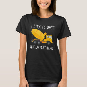 T-shirt Drôle J'Aime Ça Humide Elle Aime Ça Dur Cement Con
