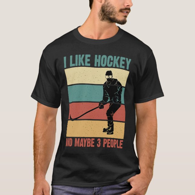 T-shirt Drôle J'Aime Le Hockey Et Peut-Être 3 Personnes Vi (Devant)