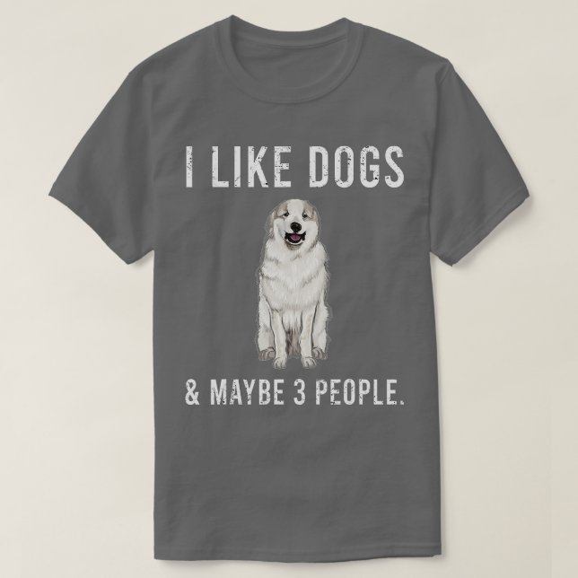 T-shirt Drôle J'Aime Les Grands Chiens Pyrénées Et Peut-Êt (Design devant)