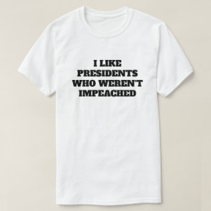 T-shirt Drôle "J'aime les présidents qui n'ont pas été emp