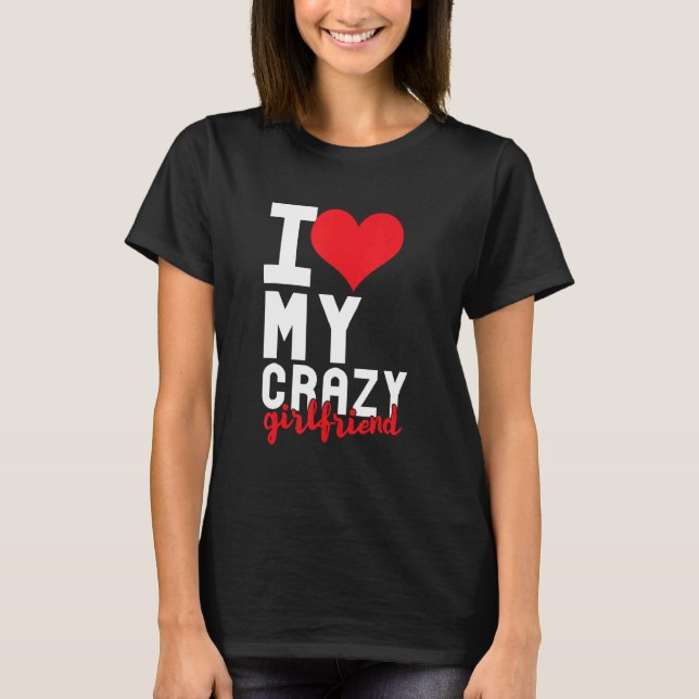T-shirt Drôle J'Aime Mon Crazy Girlfriend Relation Entendr (Devant)