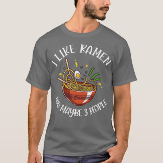 T-shirt Drôle J'Aime Ramen Et Peut-Être 3 Personnes Kawaii