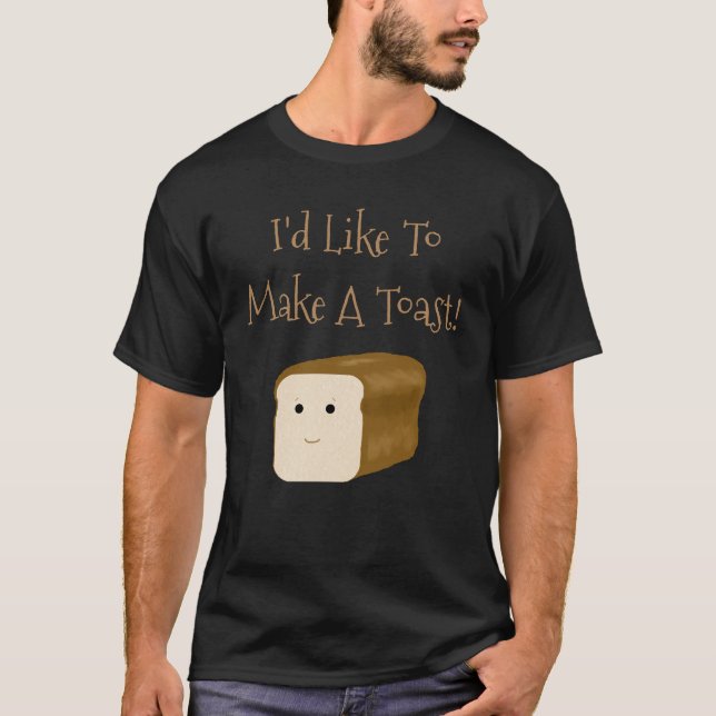 T-shirt Drôle, j'aimerais faire une chemise de toast (Devant)