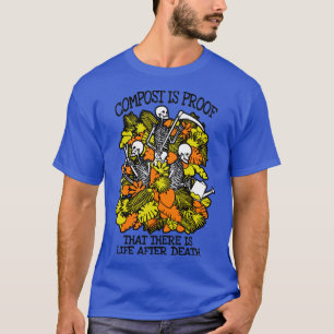 T-shirt Drôle Jardinage Vie de Compost après la mort Squel