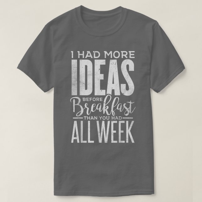 T-shirt Drôle J'Avais Plus D'Idées Avant Le Petit Déjeuner (Design devant)