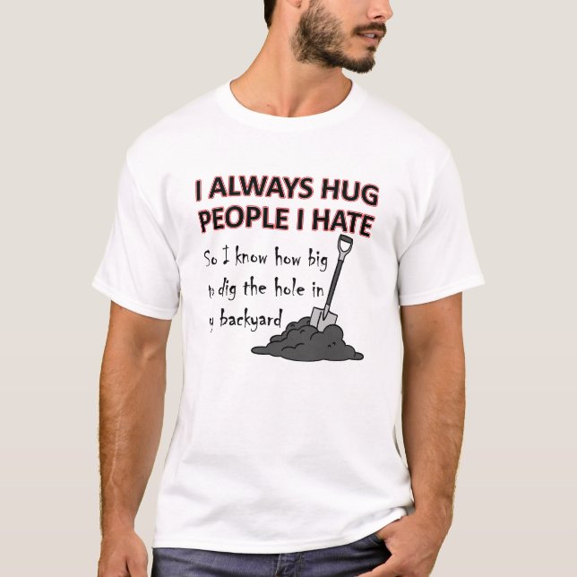 T-shirt drôle Je déteste les câlins (Devant)