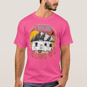 T-shirt Drôle Je déteste sortir des montagnes Camping en c