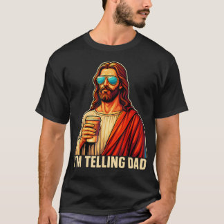 T-shirt Drôle JE LE DIS À PAPA Religieux Chrétien Jésus