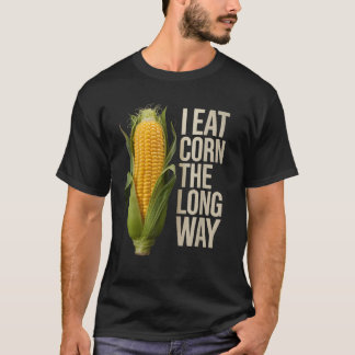 T-shirt Drôle Je Mange Du Maïs Le Long Chemin Embarrassant