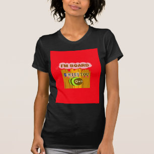 T-shirt Drôle Je me manque Vous Je suis ennuyé Amusant Art