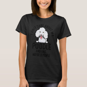 T-shirt Drôle Je Me Soucie Seulement De Mon Caniche Et Com