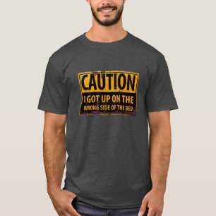 T-shirt Drôle, "Je me suis levé du mauvais côté du lit