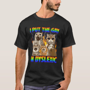 T-shirt Drôle Je Mets Gay dans Dyslexique Sensibilisation