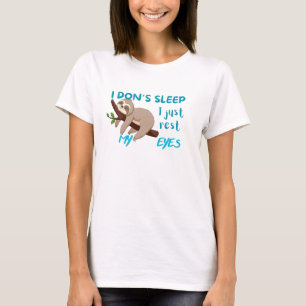T-shirt Drôle "Je ne dors pas, je me repose les yeux"