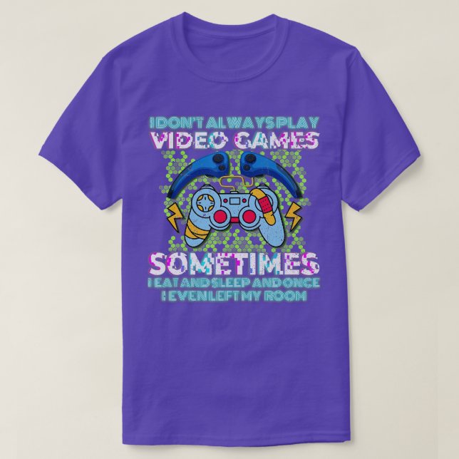 T-shirt Drôle Je ne joue pas toujours Jeux Vidéo Garçons c (Design devant)