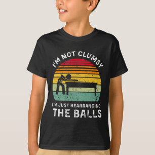 T-shirt Drôle Je ne suis pas maladroit Pool Hall Billiards
