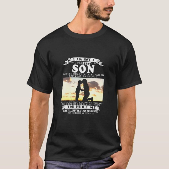 T-shirt Drôle Je Ne Suis Pas Un Fils Parfait Mais Ma Maman (Devant)