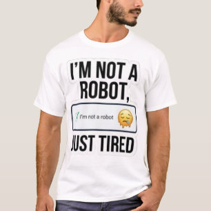 T-shirt drôle "Je ne suis pas un robot, juste fati