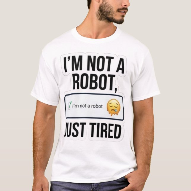 T-shirt drôle "Je ne suis pas un robot, juste fati (Devant)