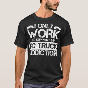 T-shirt Drôle Je Ne Travaille Que Pour Soutenir Mon Camion