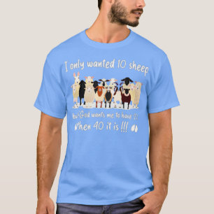 T-shirt drôle je ne voulais que 10 moutons mais si Dieu ve