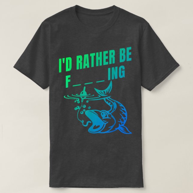 T-shirt Drôle, je préfère être pêcheur  (Design devant)