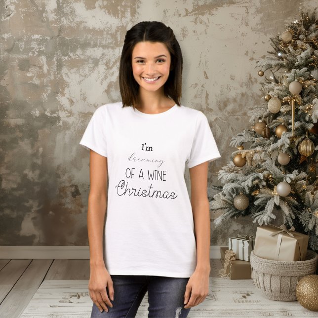 T-shirt Drôle, je rêve d'un Noël de vin (Funny I'm Dreaming Of A Wine Christmas T-Shirt)