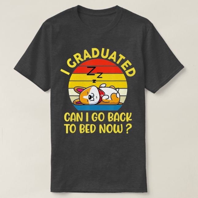 T-shirt Drôle Je Suis Diplômé Puis-Je Retourner Au Lit Mai (Design devant)