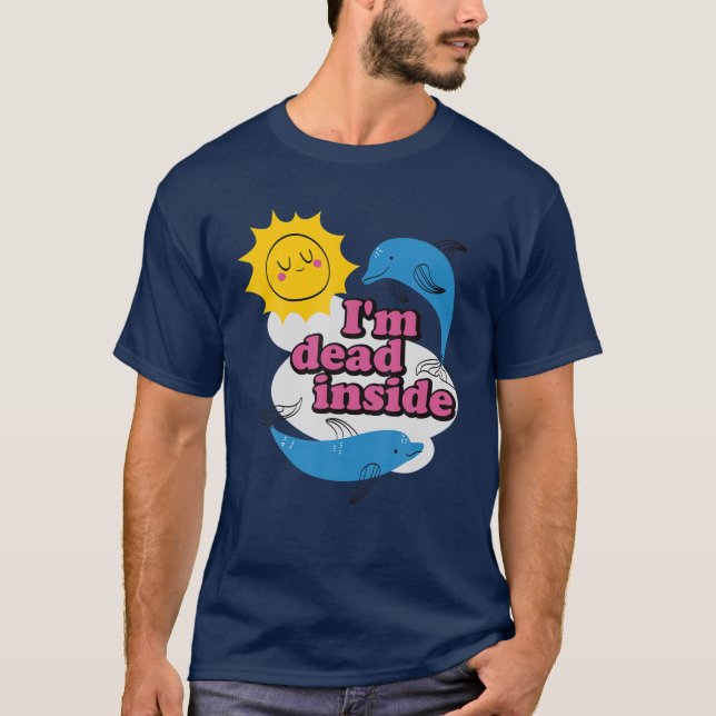 T-shirt Drôle je suis mort à l'intérieur (Devant)