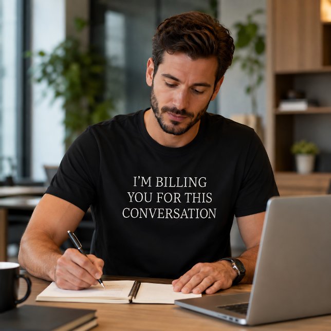 T-shirt Drôle, je vous facture cette conversation (Créateur téléchargé)
