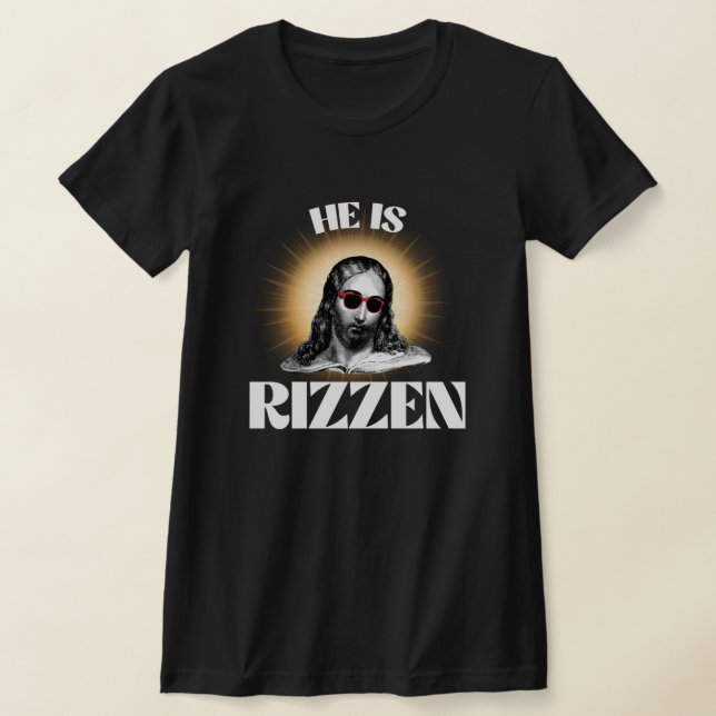 T-shirt Drôle Jésus Citation mème Il est Rizzen (Poser)