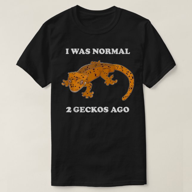 T-shirt Drôle J'Étais Normal Crested Gecko Pet Lizard (Design devant)