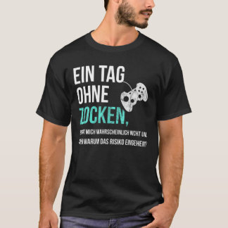 T-shirt Drôle Jeu Dit Pour Les Joueurs - Une Journée Sans