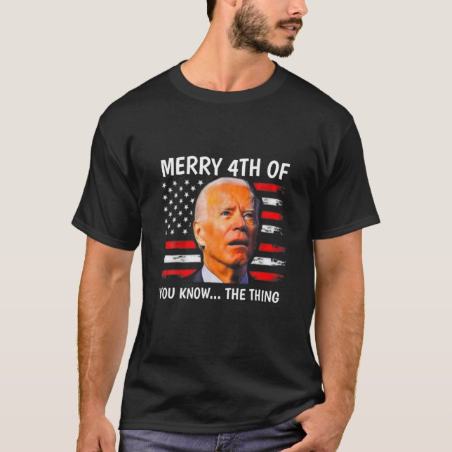 T-shirt Drôle Joe Biden Dazed Joyeux 4E D'Entre Vous Savez (Devant)