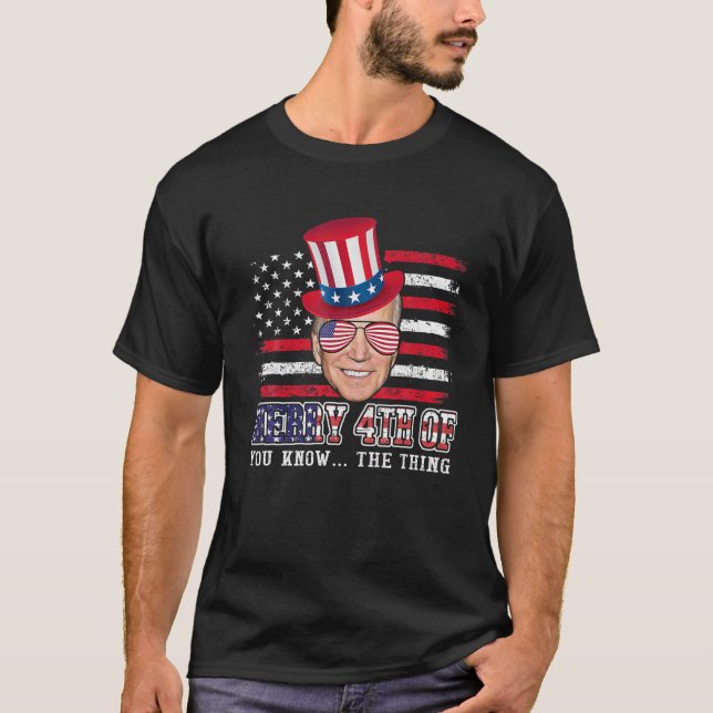 T-shirt Drôle Joe Biden Dazed Joyeux 4E D'Entre Vous Savez (Devant)