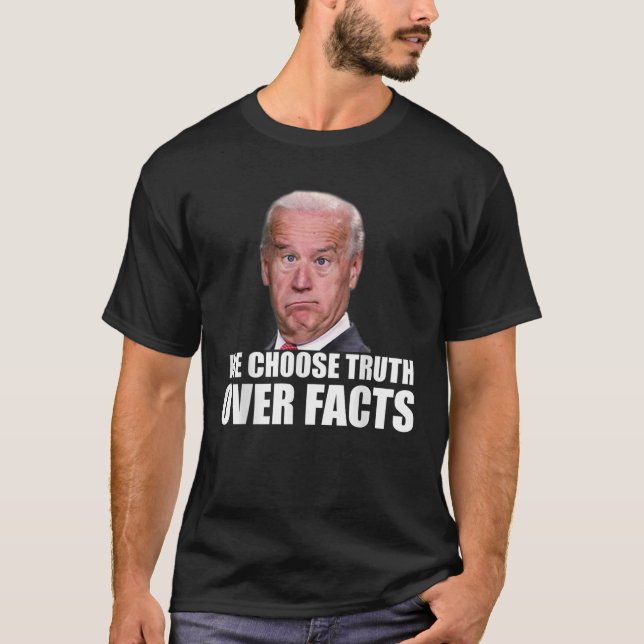 T-shirt Drôle Joe Biden Vérité sur les faits Citation T Sh (Devant)